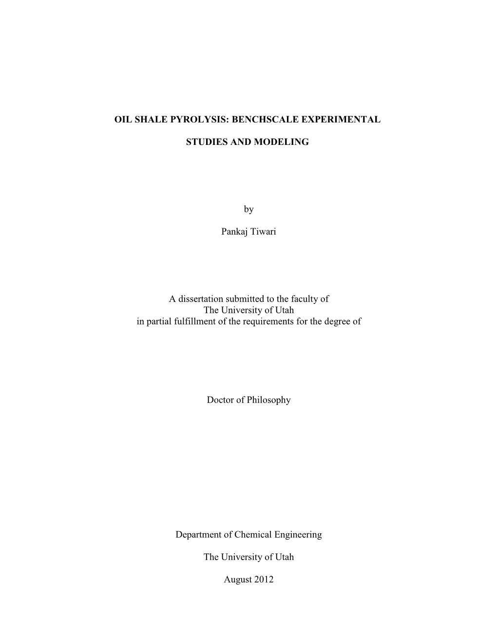 Oil Shale Pyrolysis: Benchscale Experimental