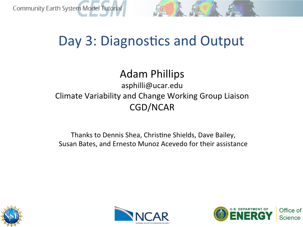 Day 3: Diagnos�Cs and Output