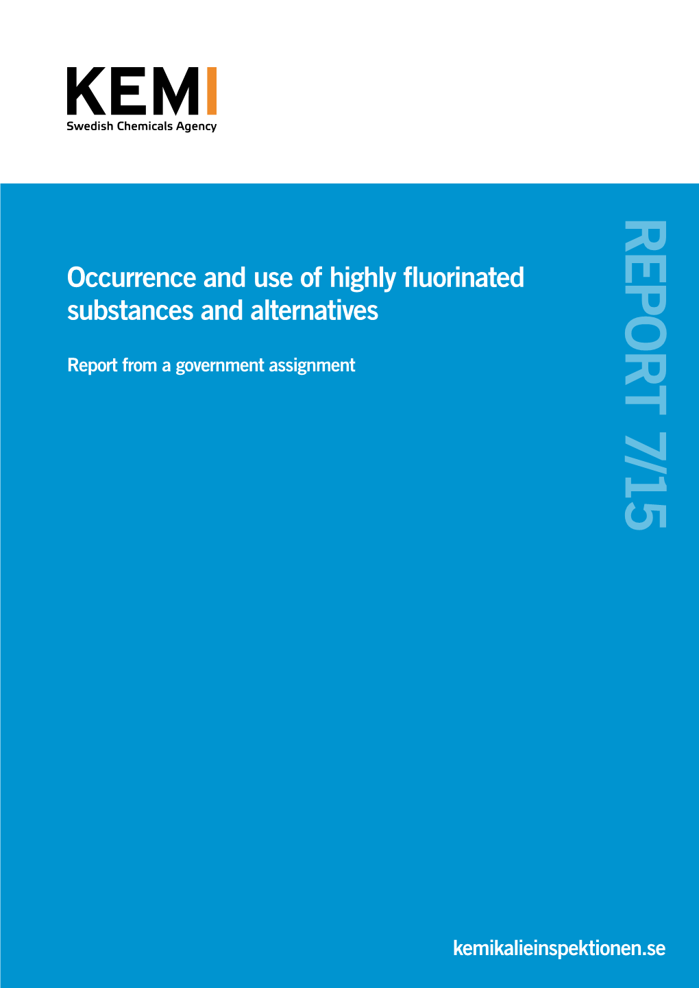 Occurrence and Use of Highly Fluorinated Substances and Alternatives