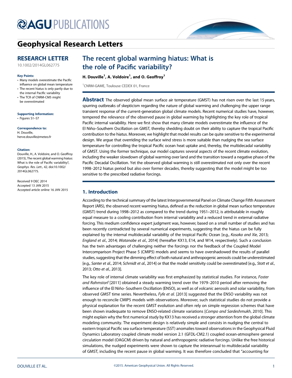 The Recent Global Warming Hiatus: What Is 10.1002/2014GL062775 the Role of Paciﬁc Variability? Key Points: H