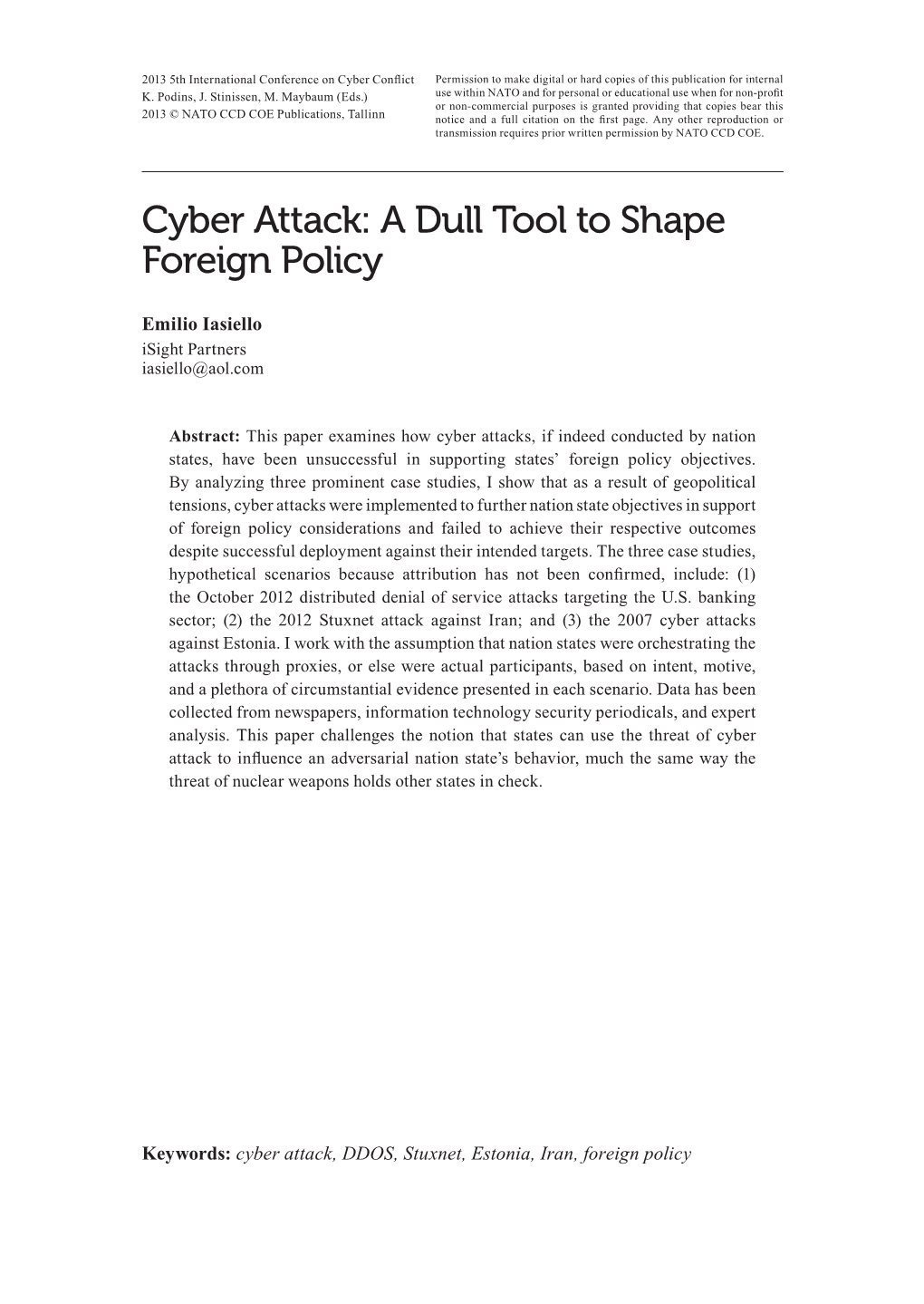 Cyber Attack: a Dull Tool to Shape Foreign Policy