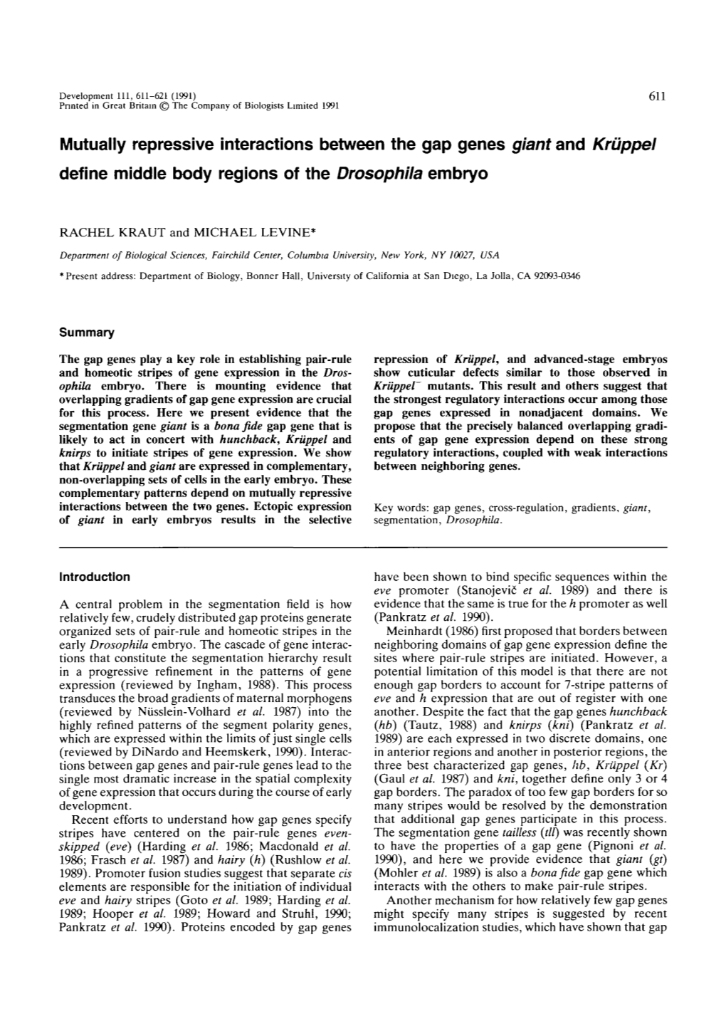 Mutually Repressive Interactions Between the Gap Genes Giant and Kruppel Define Middle Body Regions of the Drosophila Embryo