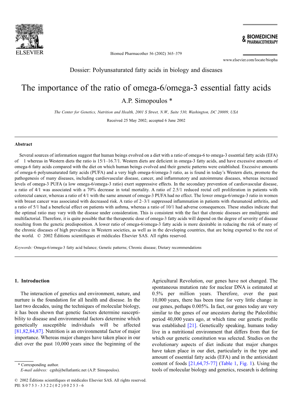 The Importance of the Ratio of Omega-6/Omega-3 Essential Fatty Acids A.P