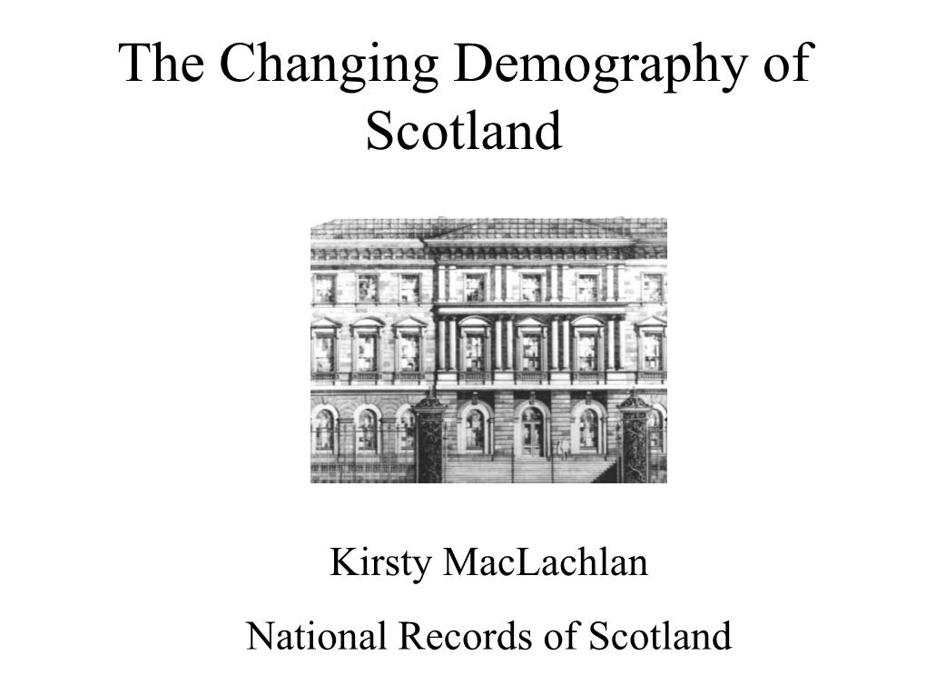 The Changing Demography of Scotland