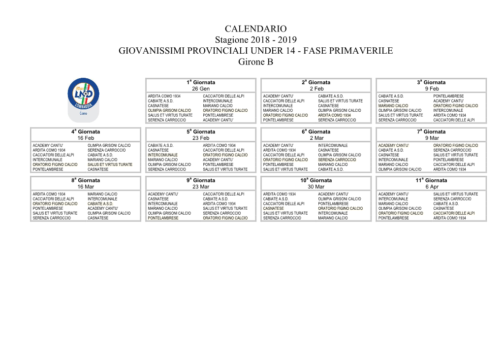 2019 GIOVANISSIMI PROVINCIALI UNDER 14 - FASE PRIMAVERILE Girone B