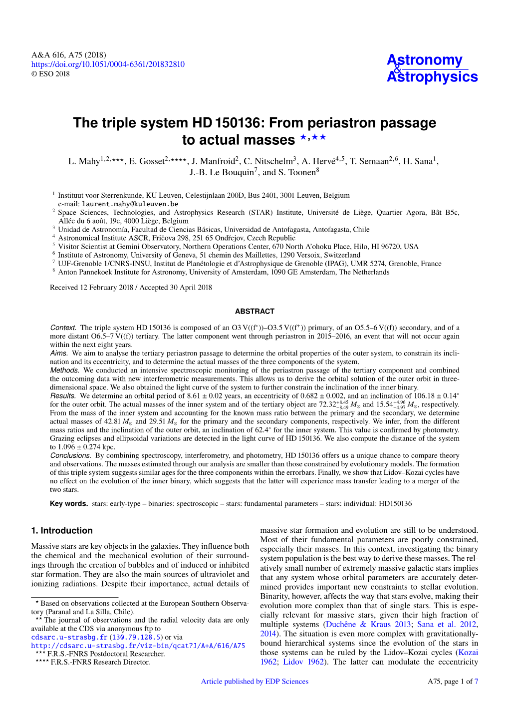 The Triple System HD 150136: from Periastron Passage to Actual Masses ?,?? L