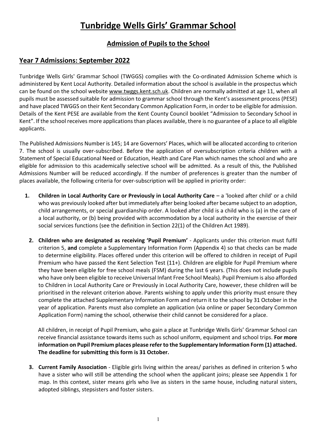 Tunbridge Wells Girls' Grammar School (TWGGS) Complies with the Co-Ordinated Admission Scheme Which Is Administered by Kent Local Authority
