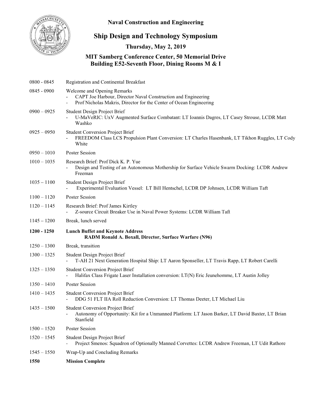 Ship Design and Technology Symposium Thursday, May 2, 2019 MIT Samberg Conference Center, 50 Memorial Drive Building E52-Seventh Floor, Dining Rooms M & I