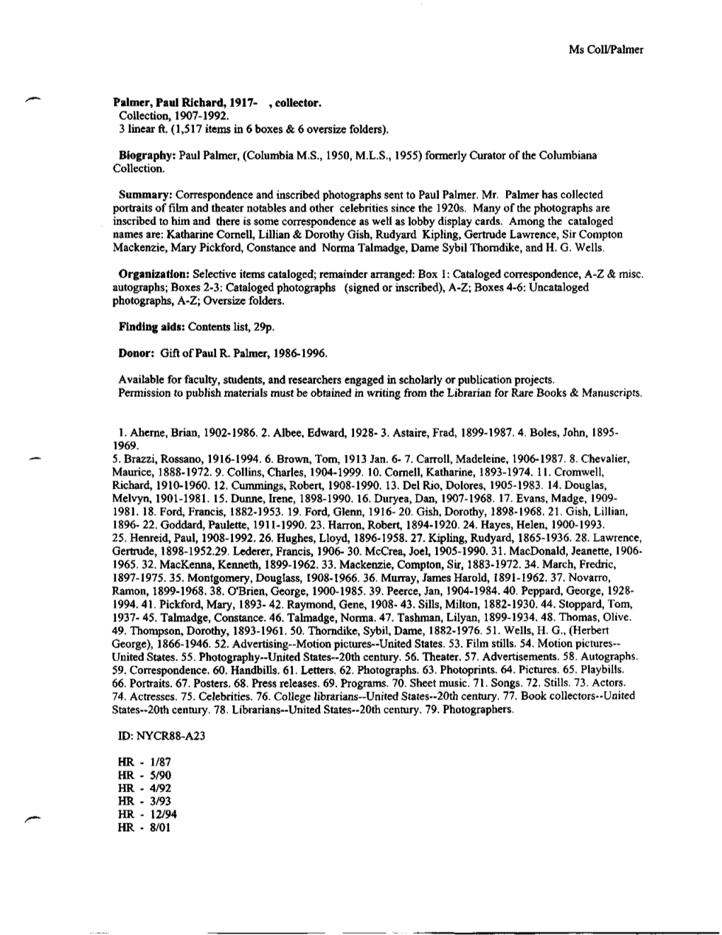 Ms Coll/Palmer Palmer, Paul Richard, 1917- , Collector. Collection, 1907-1992. 3 Linear Ft. (1,517 Items in 6 Boxes & 6 Over