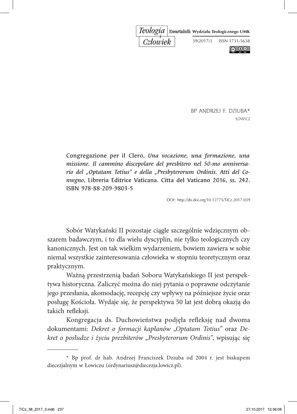 Sobór Watykański II Pozostaje Ciągle Szczególnie Wdzięcznym Ob- Szarem Badawczym, I to Dla Wielu Dyscyplin, Nie Tylko Teologicznych Czy Kanonicznych