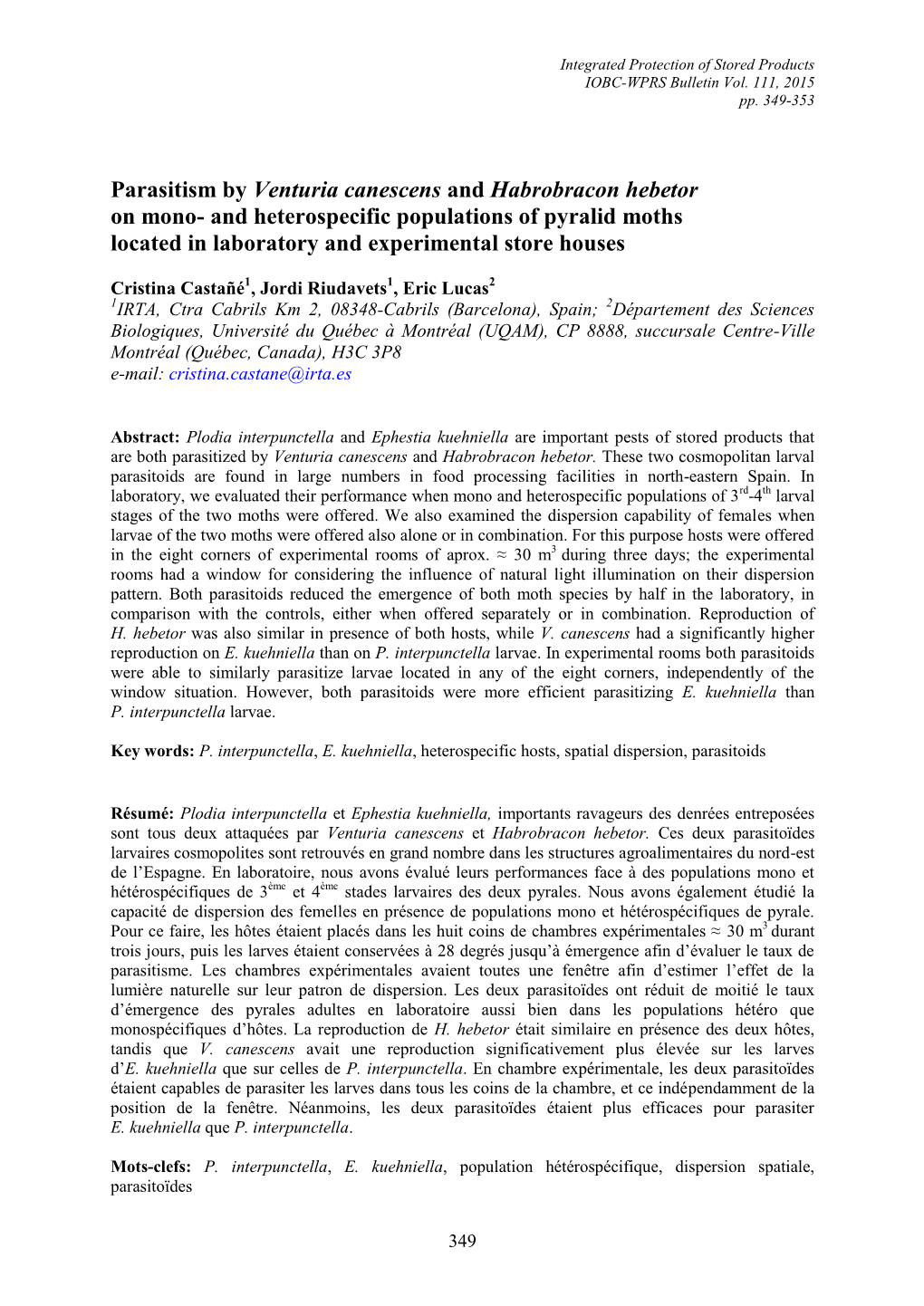 Parasitism by Venturia Canescens and Habrobracon Hebetor on Mono- and Heterospecific Populations of Pyralid Moths Located in Laboratory and Experimental Store Houses