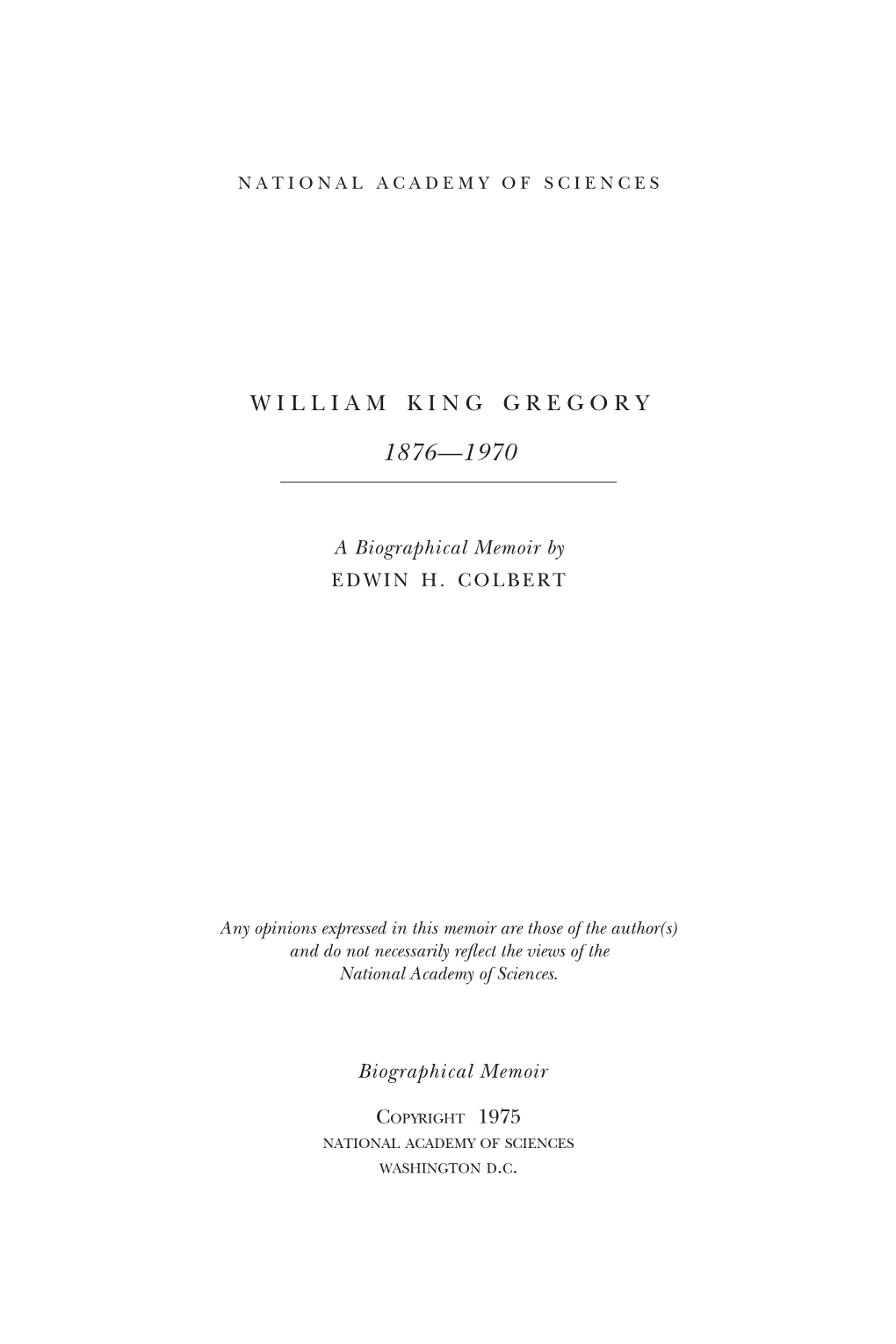 WILLIAM KING GREGORY May 19, 1876-December 29, 1970