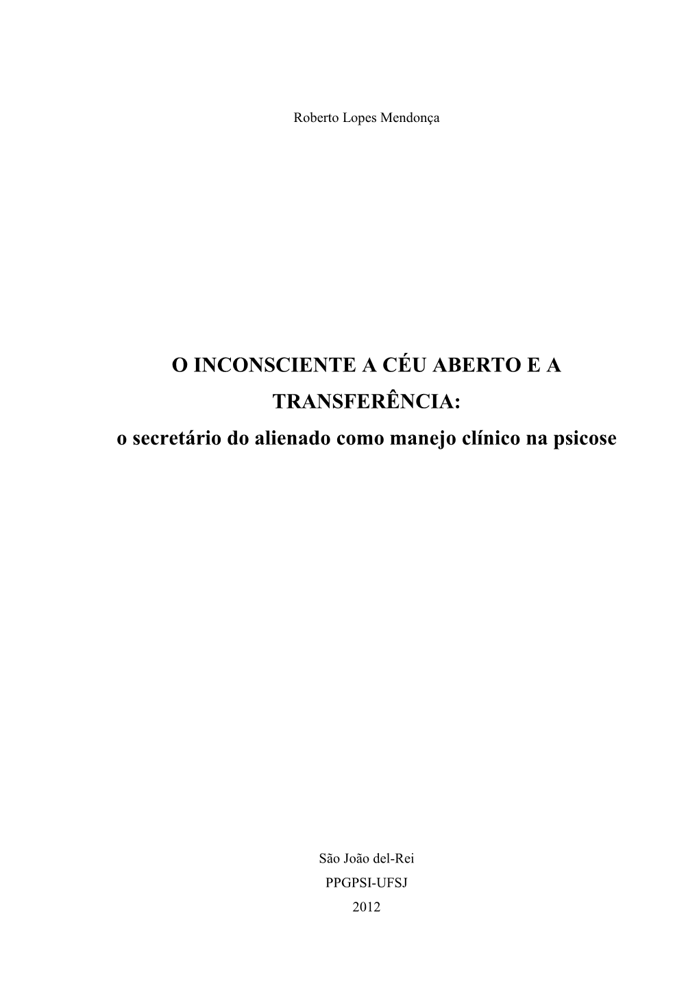 O Secretário Do Alienado Como Manejo Clínico Na Psicose