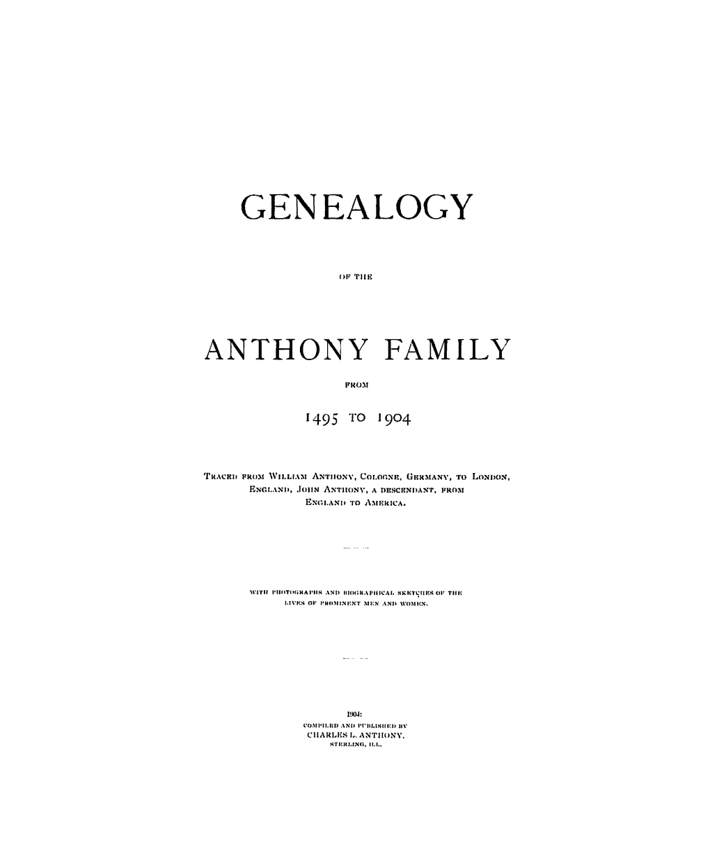 Genealogy of the Anthony Family Upon Which This Genealogical History Has Been Built, We Append Thf! Following Correspondence in His Own Anguage