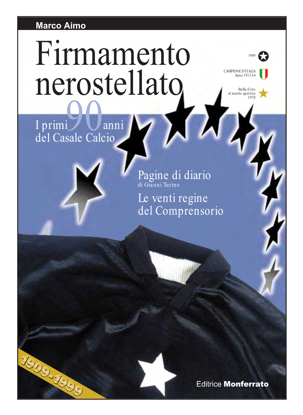 Firmamento Nerostellato I Primi90 Anni Del Casale Calcio