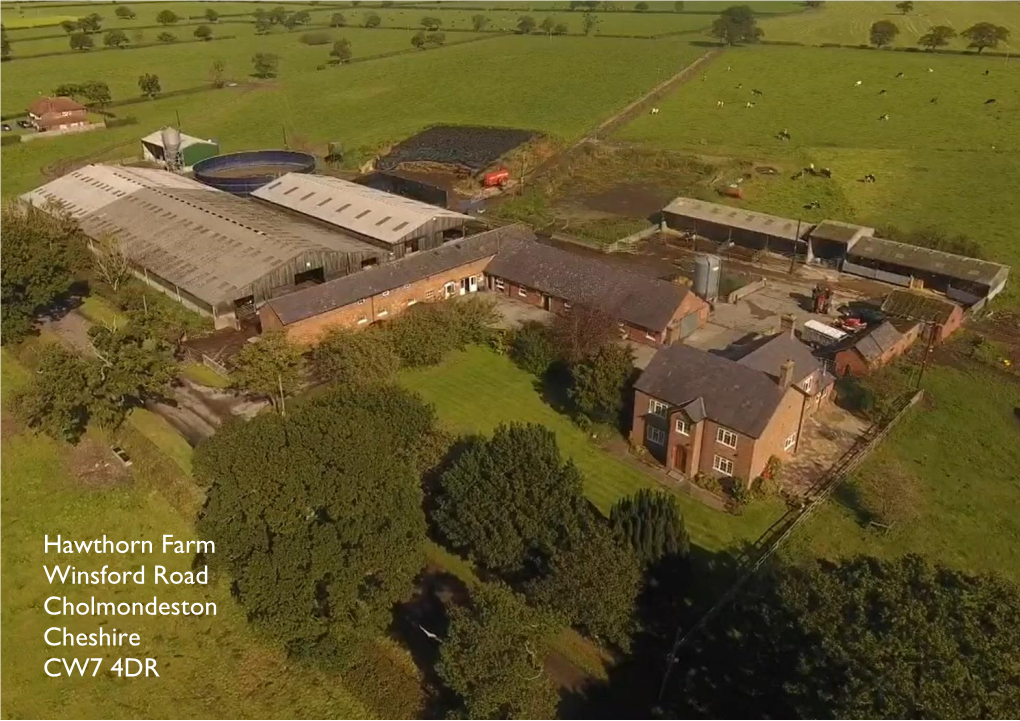 Hawthorn Farm Winsford Road Cholmondeston Cheshire CW7 4DR Hawthorn Farm Cholmondeston | Winsford | CW7 4DR