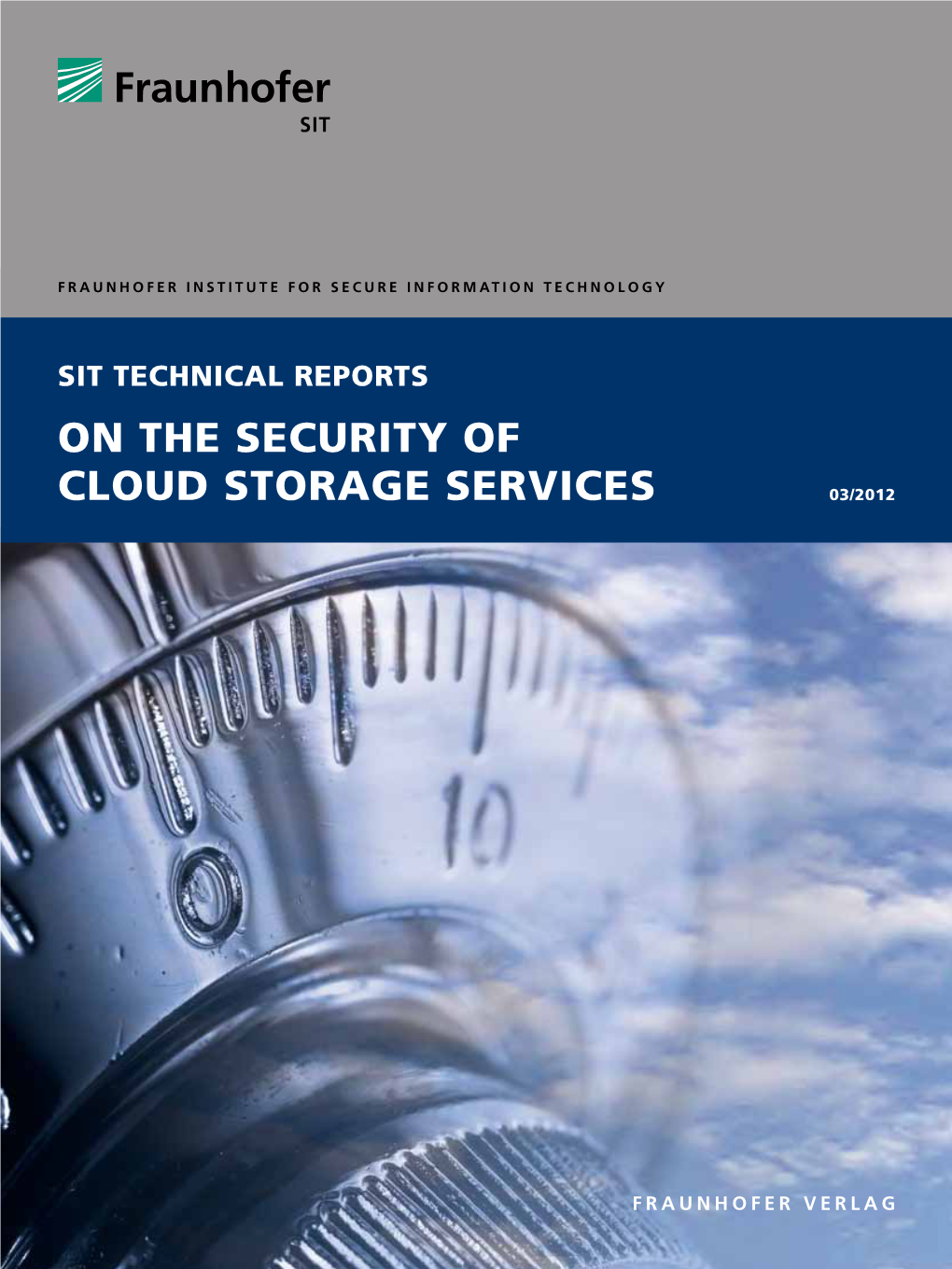 On the Security of Cloud Storage Services