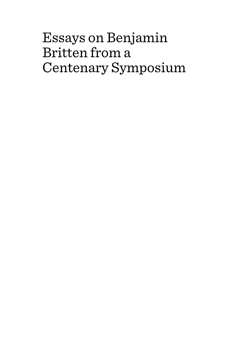 Essays on Benjamin Britten from a Centenary Symposium