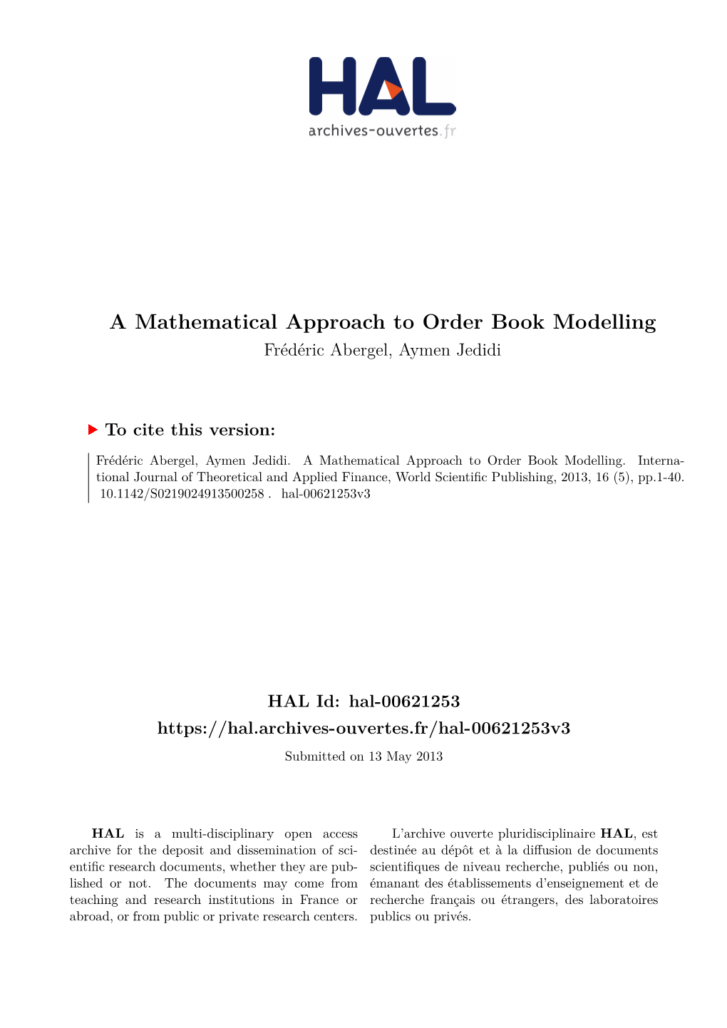 A Mathematical Approach to Order Book Modelling Frédéric Abergel, Aymen Jedidi