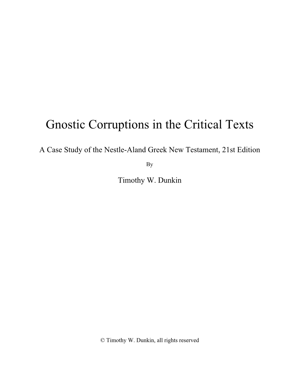 Gnostic Corruptions in the Critical Texts