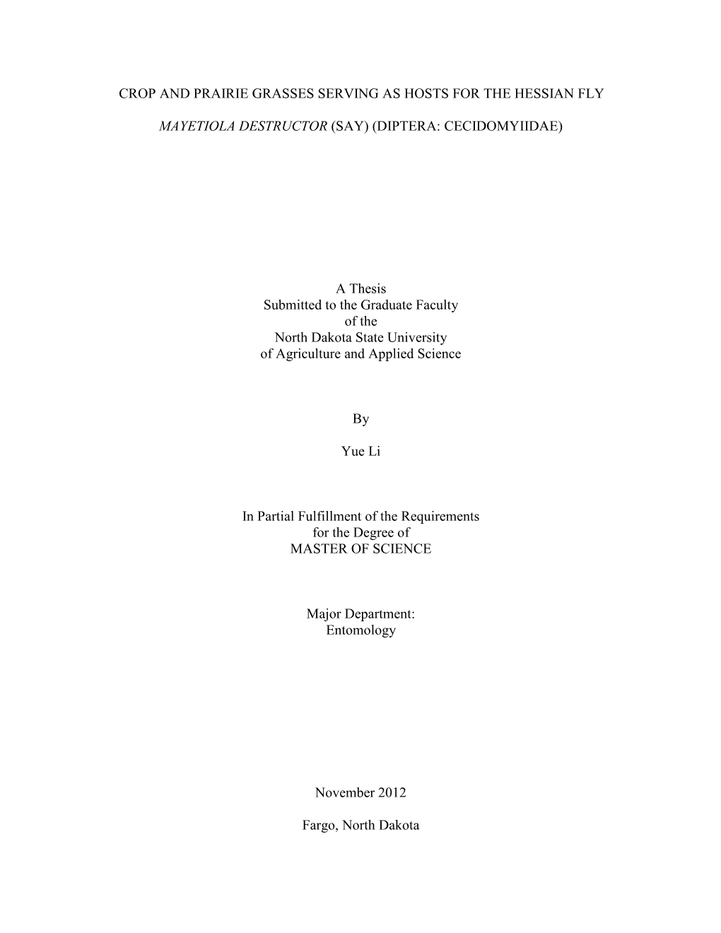 CROP and PRAIRIE GRASSES SERVING AS HOSTS for the HESSIAN FLY MAYETIOLA DESTRUCTOR (SAY) (DIPTERA: CECIDOMYIIDAE) a Thesis Submi