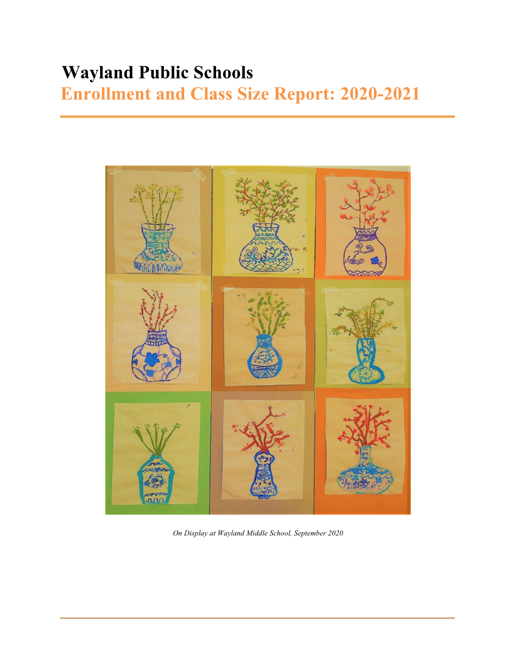 Wayland Public Schools Enrollment and Class Size Report: 2020-2021