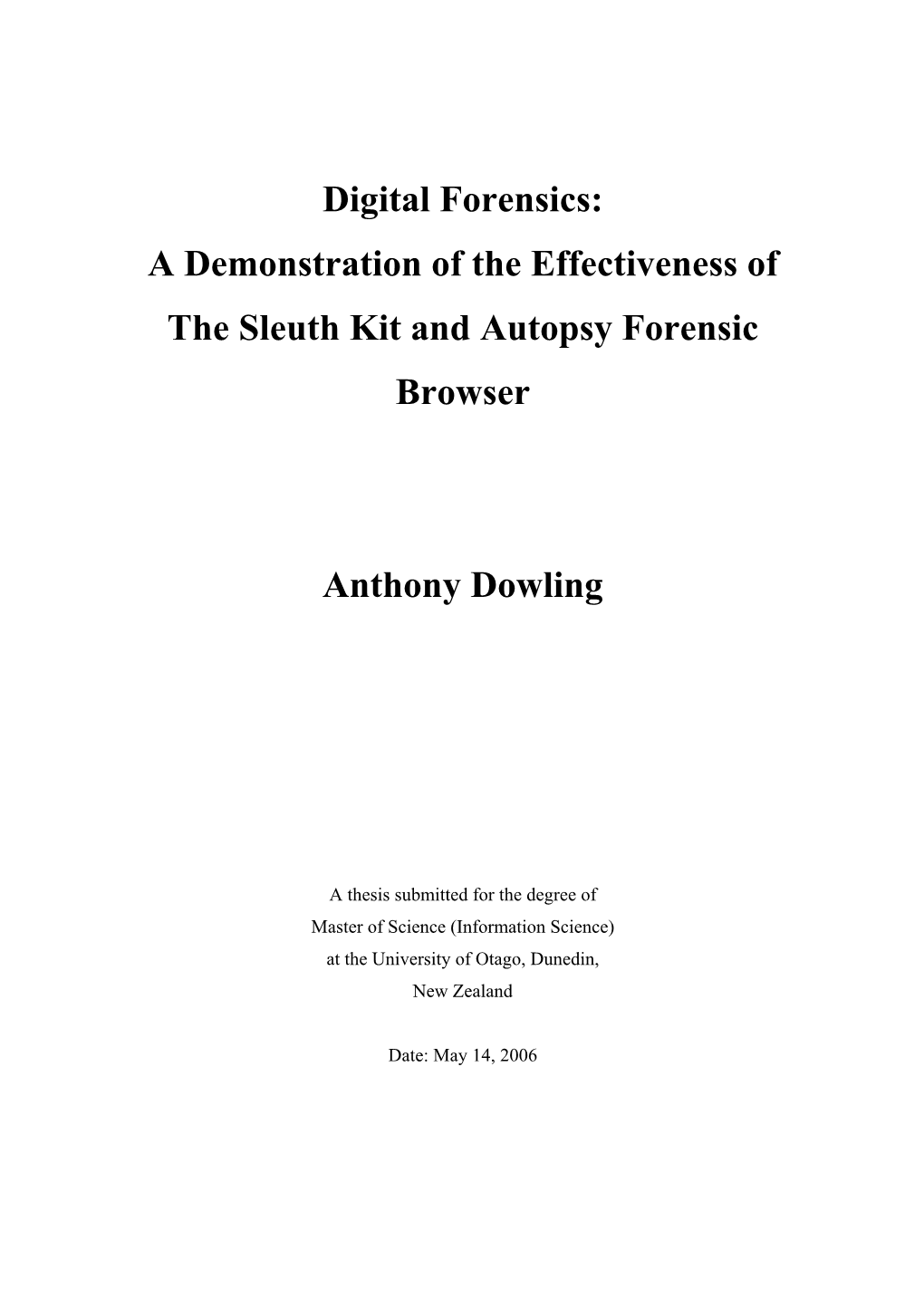 Digital Forensics: a Demonstration of the Effectiveness of the Sleuth Kit and Autopsy Forensic Browser