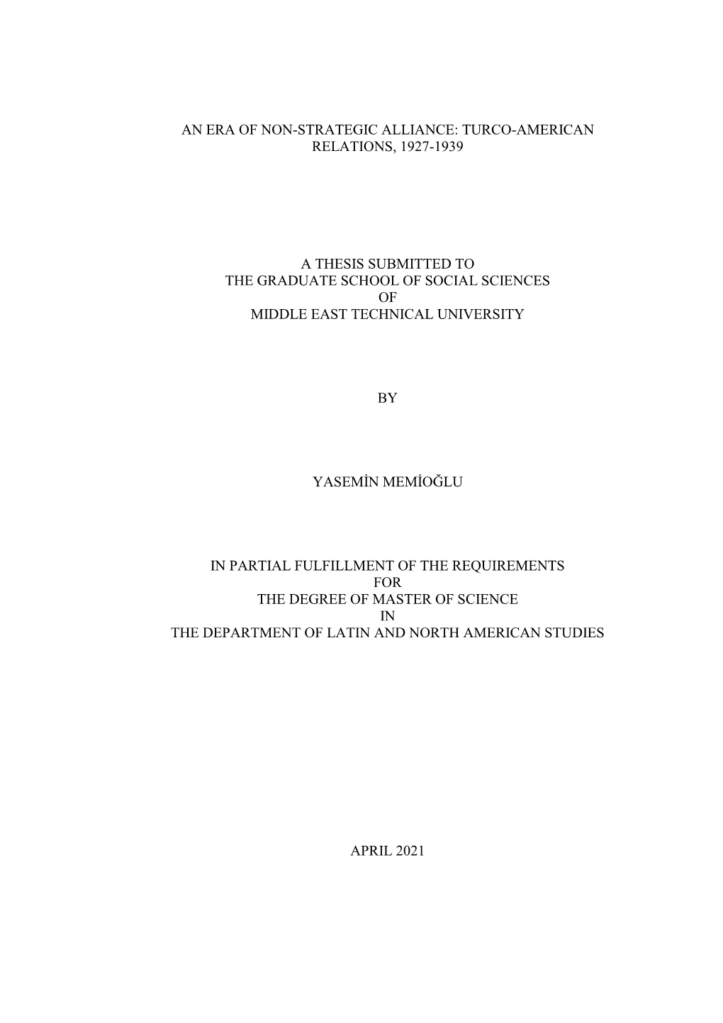 Turco-American Relations, 1927-1939 a Thesis Submitted