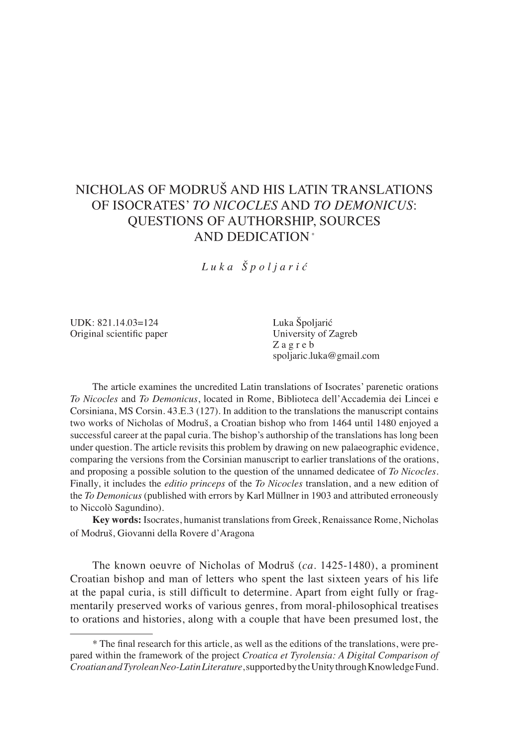 Nicholas of Modruš and HIS LATIN Translations of Isocrates’ to Nicocles and to Demonicus: Questions of Authorship, Sources and Dedication *