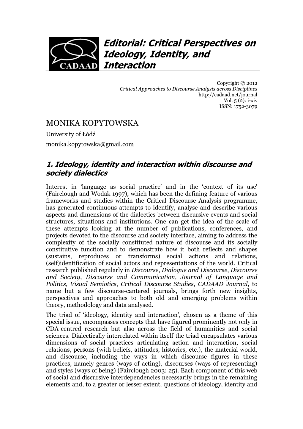 Editorial: Critical Perspectives on Ideology, Identity, and Interaction