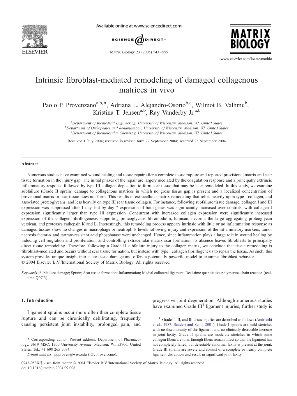 Intrinsic Fibroblast-Mediated Remodeling of Damaged Collagenous Matrices in Vivo