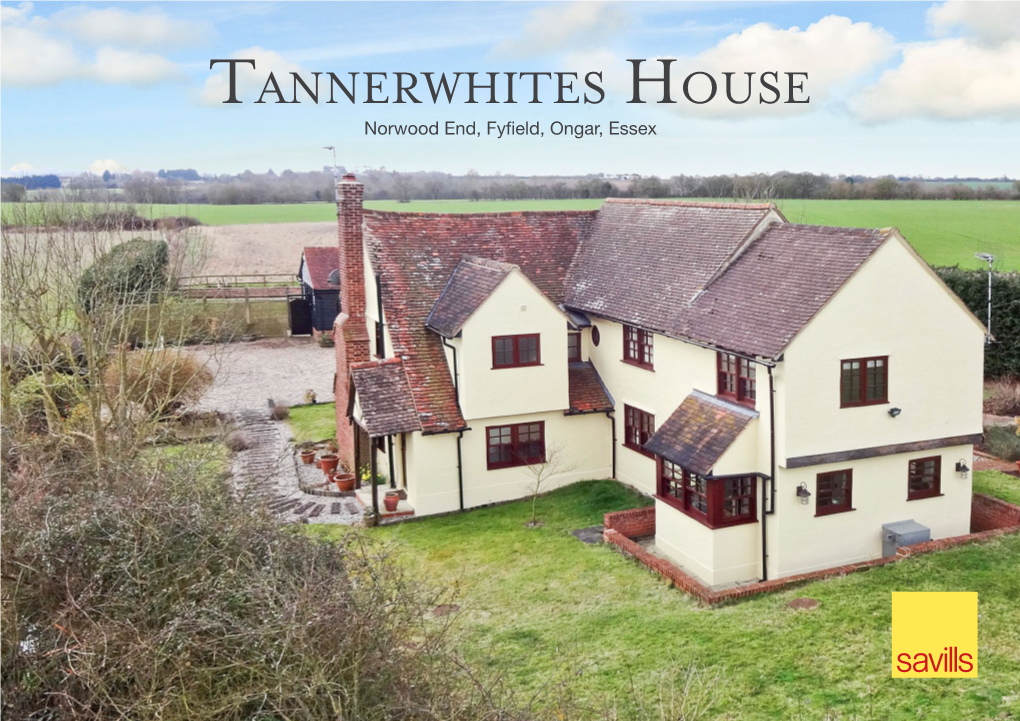 Tannerwhites House Norwood End, Fyfield, Ongar, Essex Tannerwhites House
