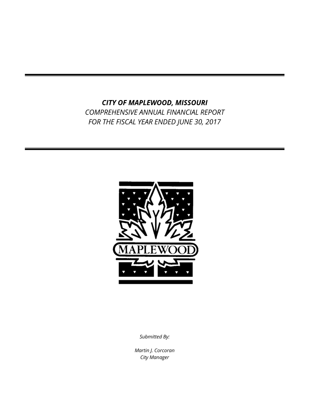 City of Maplewood, Missouri Comprehensive Annual Financial Report for the Fiscal Year Ended June 30, 2017