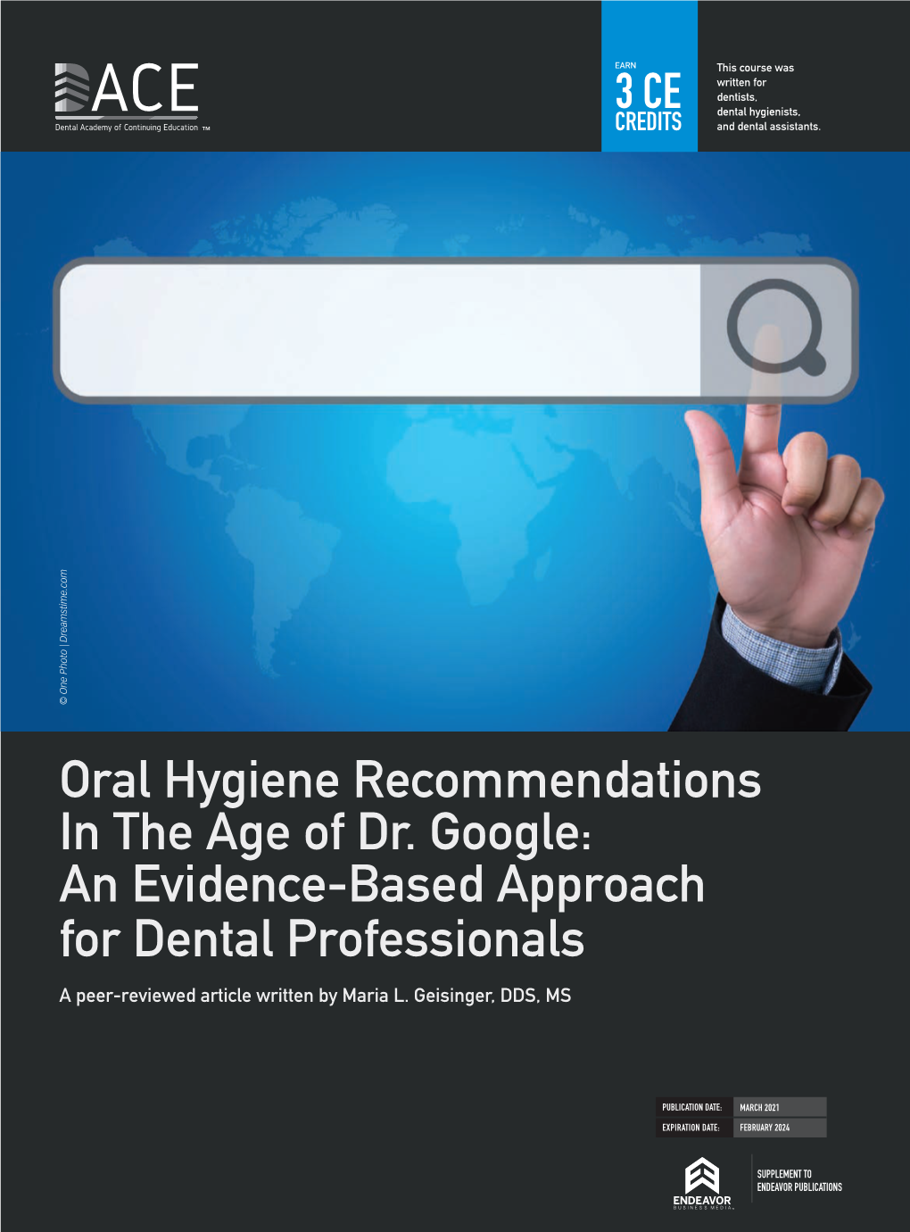 Oral Hygiene Recommendations in the Age of Dr. Google: an Evidence-Based Approach for Dental Professionals a Peer-Reviewed Article Written by Maria L