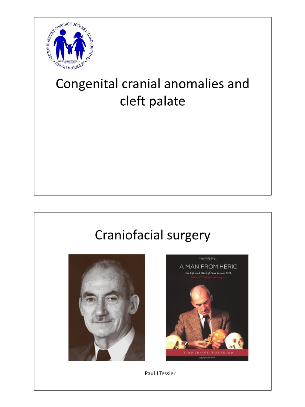 Congenital Cranial Anomalies and Cleft Palate Craniofacial Surgery