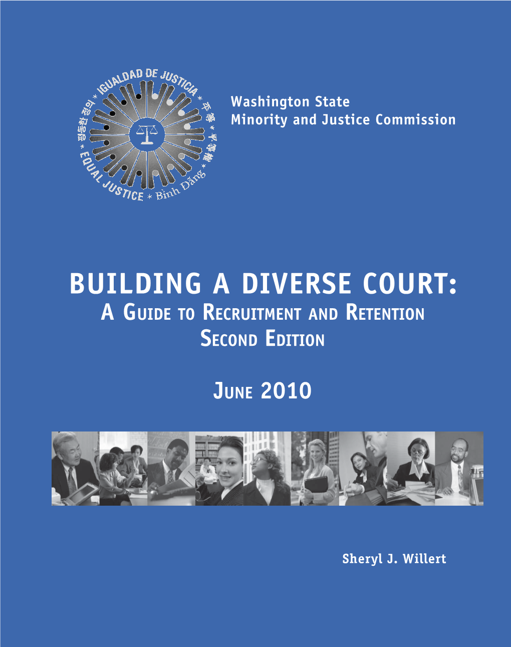 Building a Diverse Court: a Guide to Recruitment and Retention Second Edition