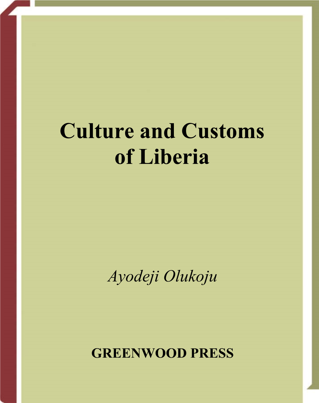 Culture and Customs of Liberia Liberia