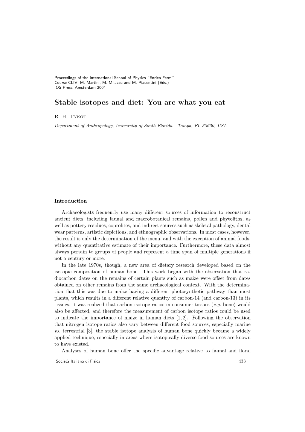 Stable Isotopes and Diet: You Are What You Eat