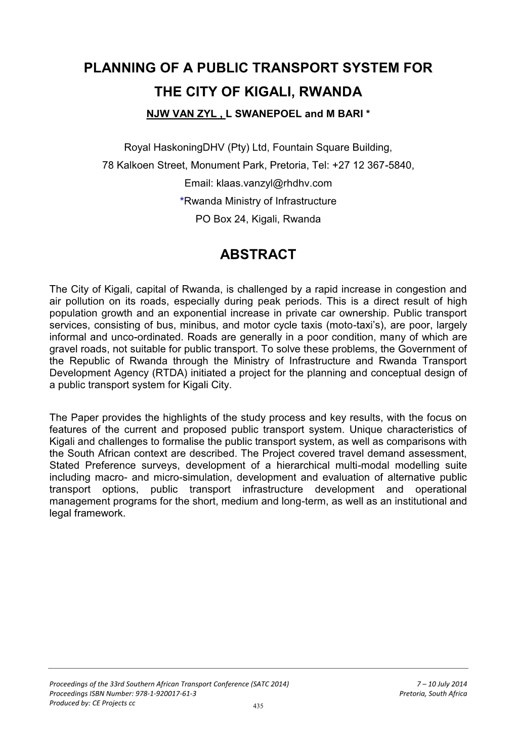 PLANNING of a PUBLIC TRANSPORT SYSTEM for the CITY of KIGALI, RWANDA NJW VAN ZYL , L SWANEPOEL and M BARI *