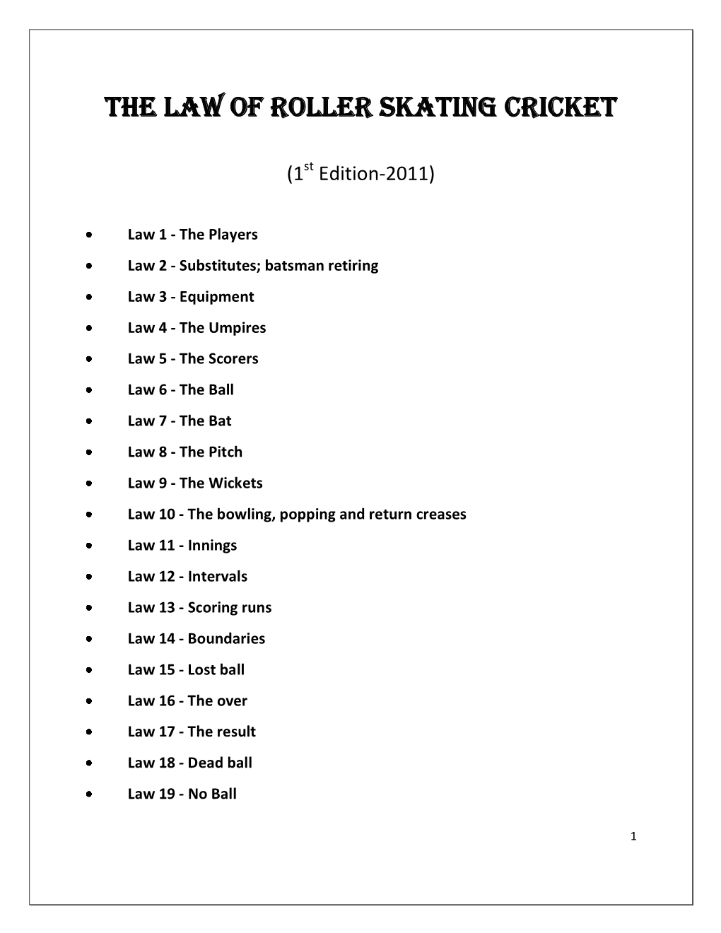 The Law of Roller Skating Cricket