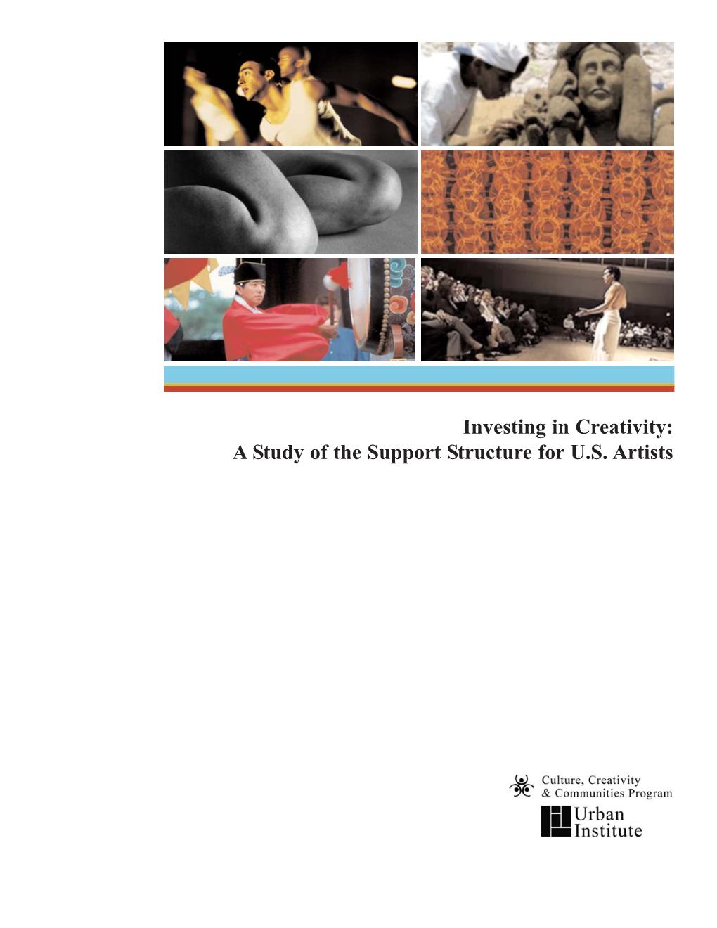 Investing in Creativity: a Study of the Support Structure for U.S