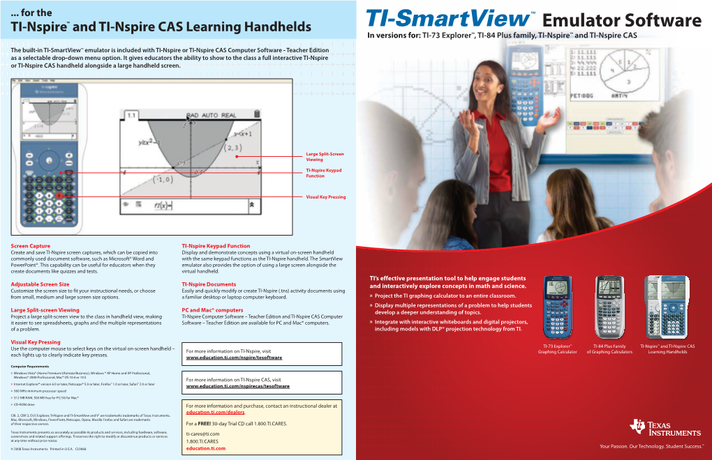 Emulator Software in Versions For: TI-73 Explorer™, TI-84 Plus Family, TI-Nspire™ and TI-Nspire CAS