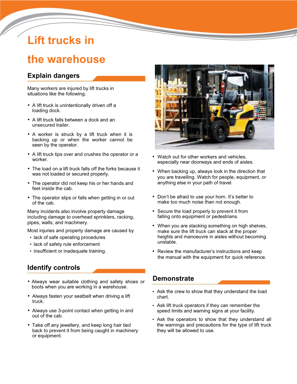 Many Workers Are Injured by Lift Trucks in Situations Like the Following