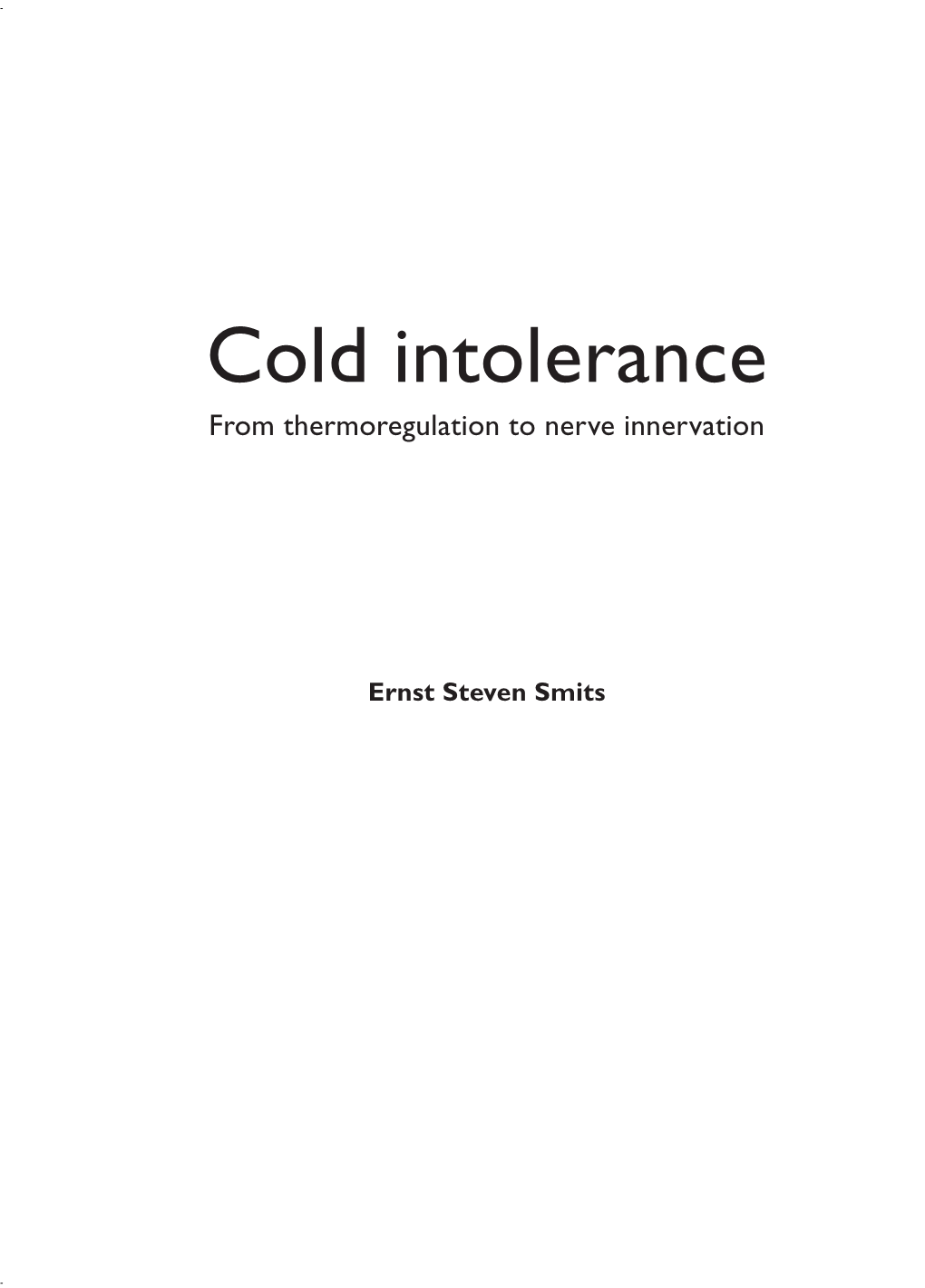 Cold Intolerance from Thermoregulation to Nerve Innervation