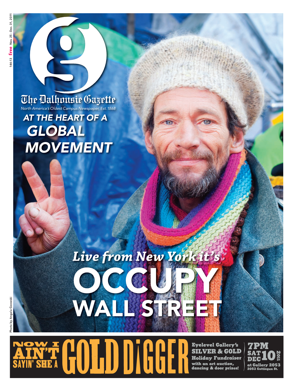 WALL STREET OCCUPY Live from New York It’S November 25 - December 31, 2011 •