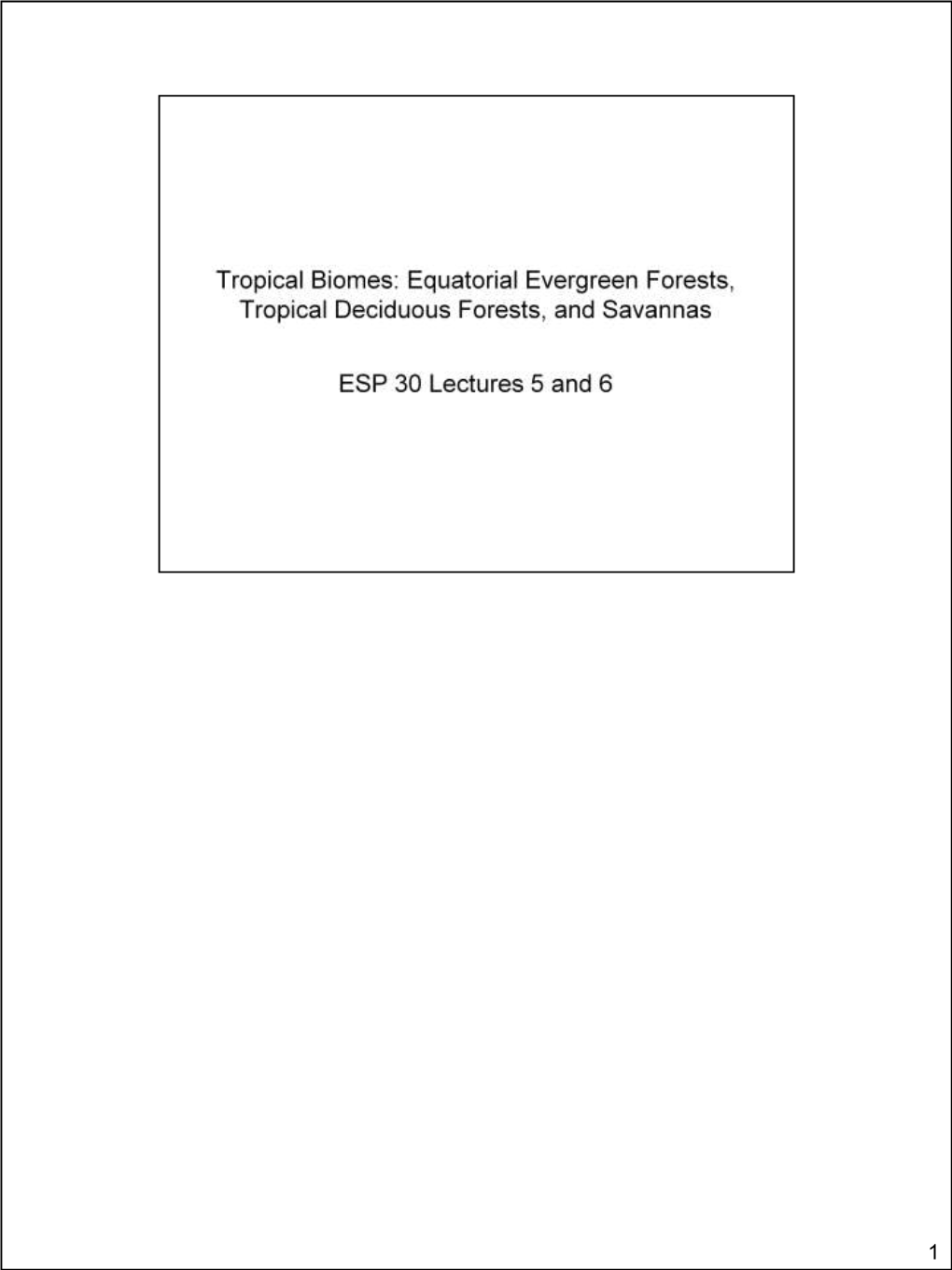 Tropical Biomes: Equatorial Evergreen Forests, Tropical Deciduous Forests, and Savannas