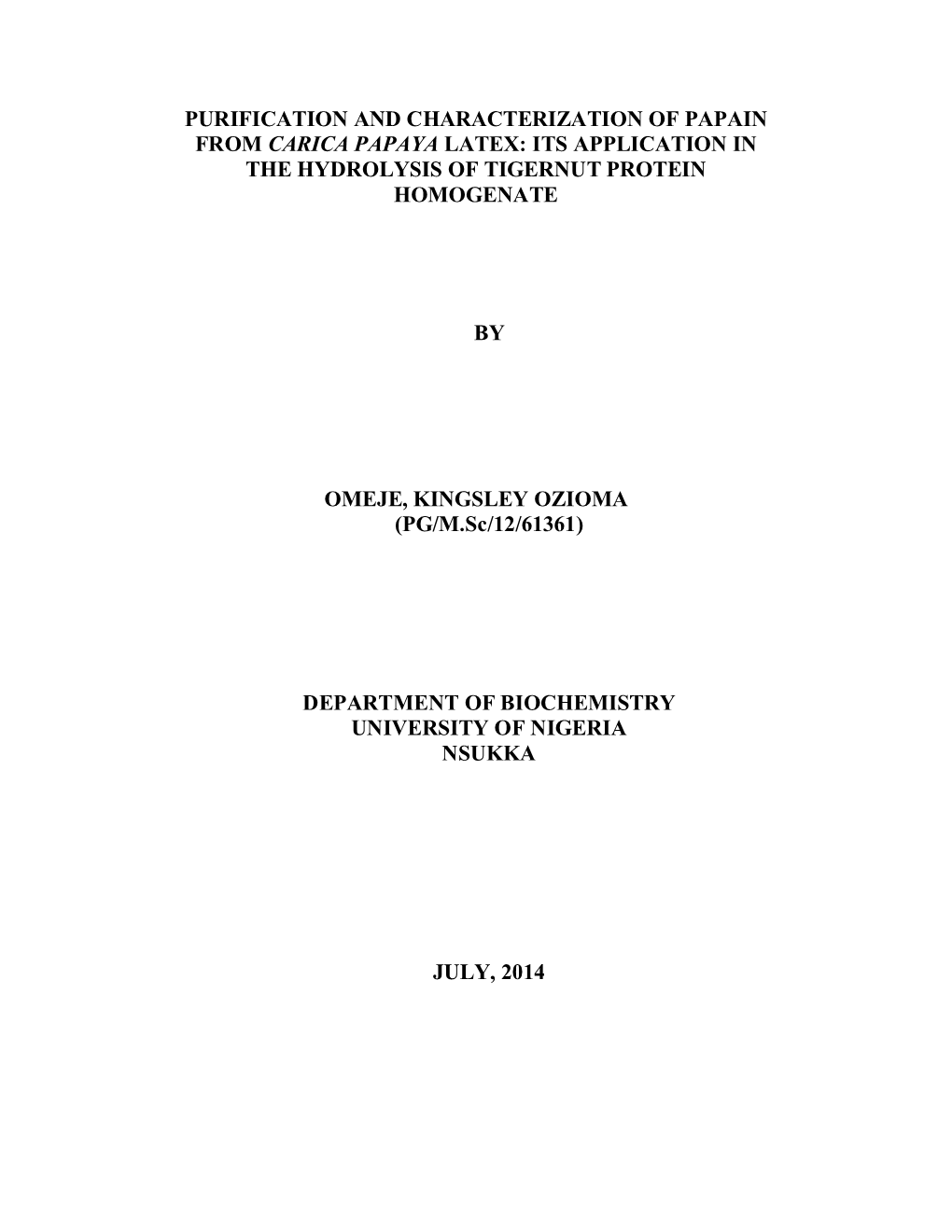 Purification and Characterization of Papain from Carica Papaya Latex: Its Application in the Hydrolysis of Tigernut Protein Homogenate