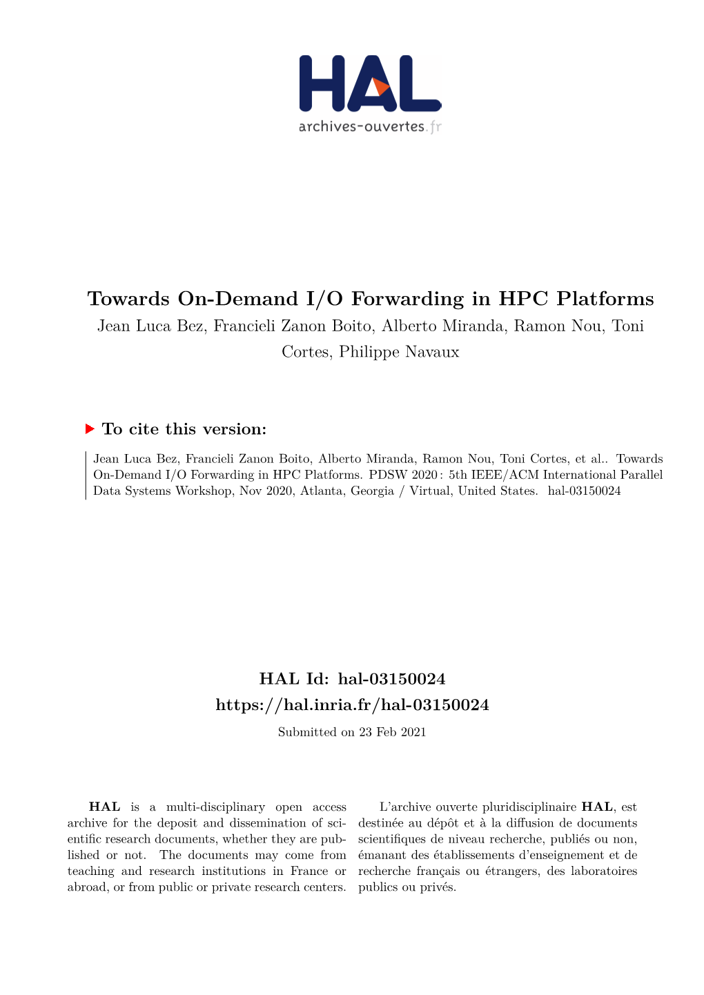 Towards On-Demand I/O Forwarding in HPC Platforms Jean Luca Bez, Francieli Zanon Boito, Alberto Miranda, Ramon Nou, Toni Cortes, Philippe Navaux