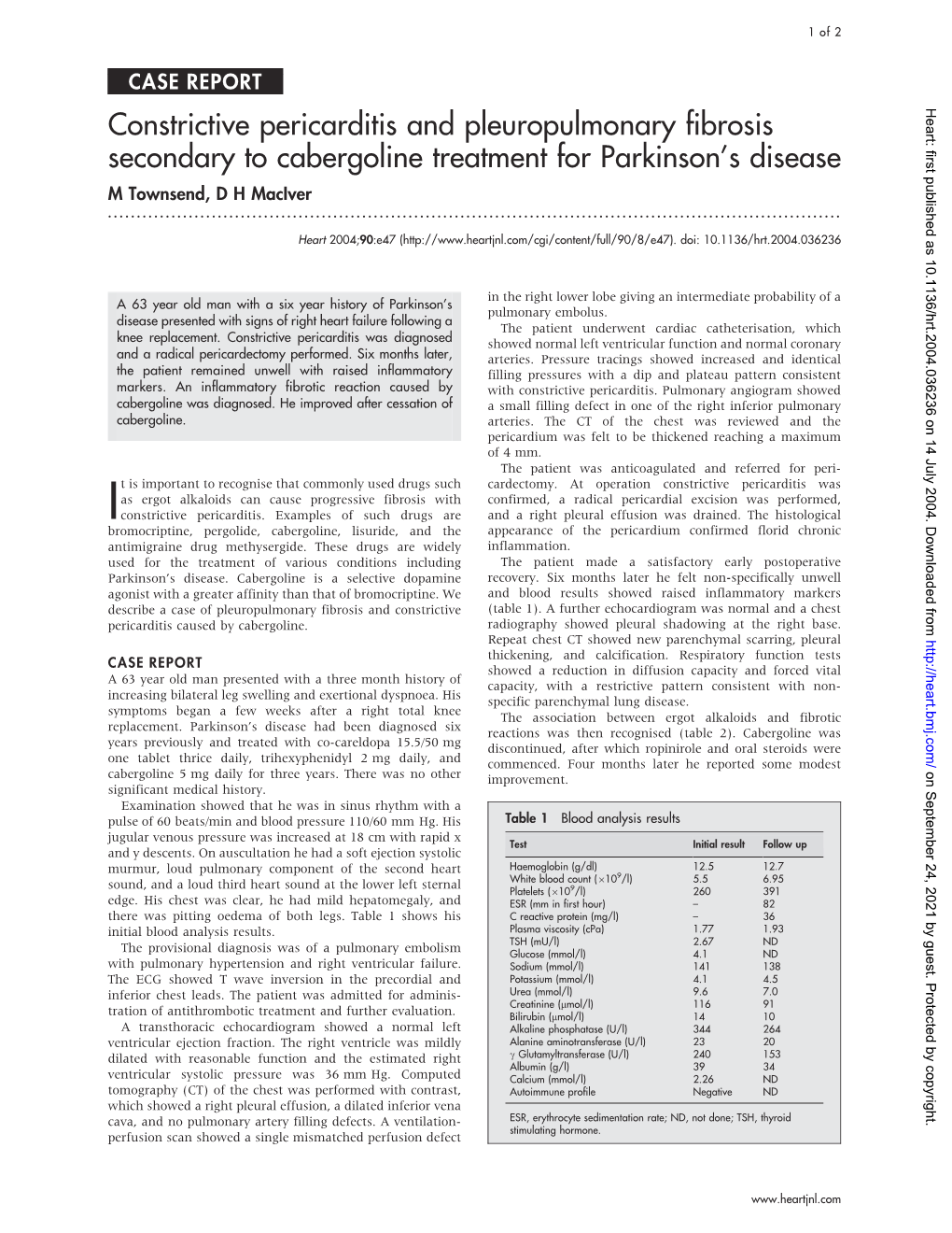 Constrictive Pericarditis and Pleuropulmonary Fibrosis Secondary to Cabergoline Treatment for Parkinson’S Disease M Townsend, D H Maciver