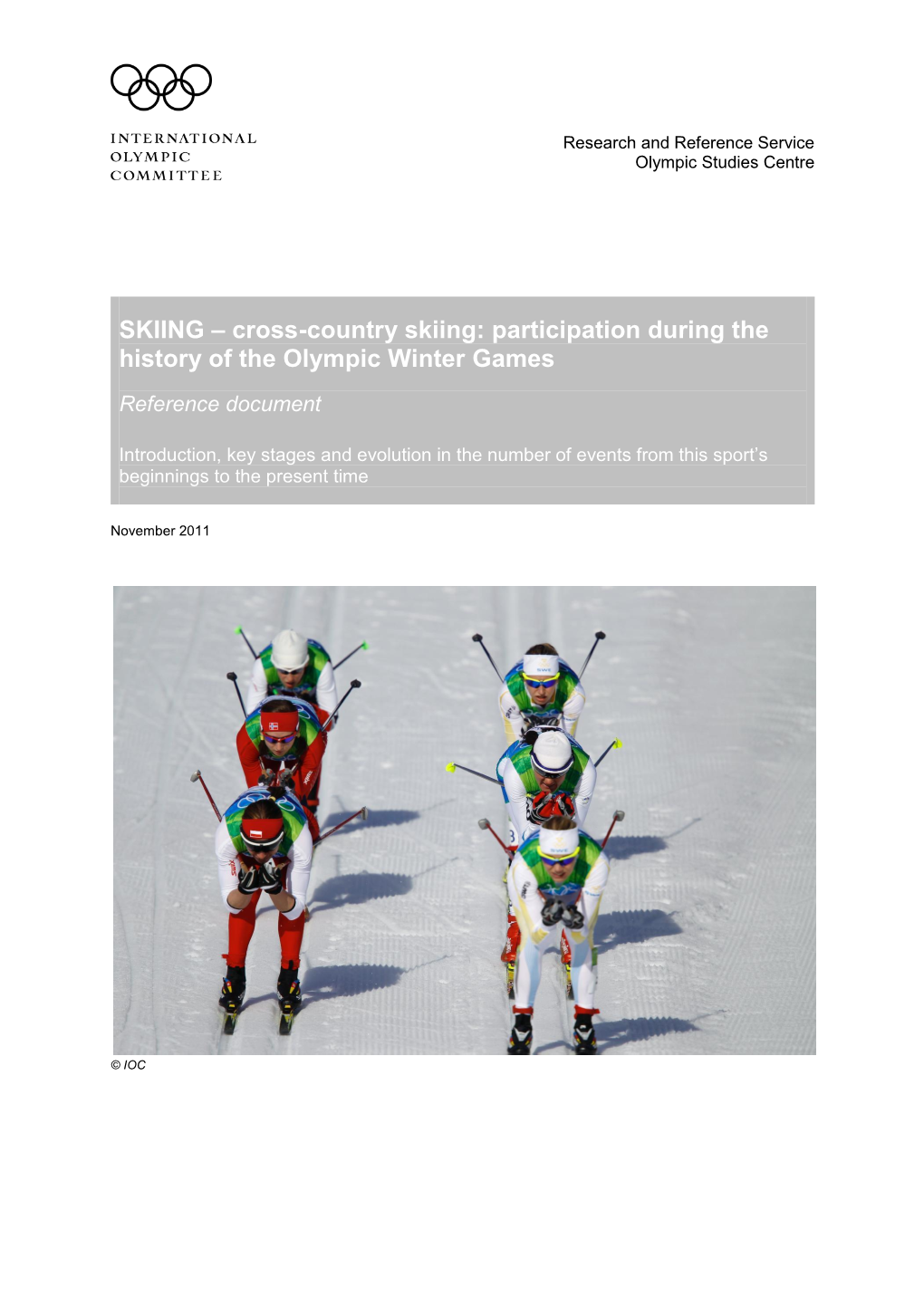 SKIING – Cross-Country Skiing: Participation During the History of the Olympic Winter Games